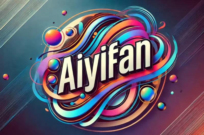 Discovering Aiyifan: Unveiling Its Unique Features And Benefits